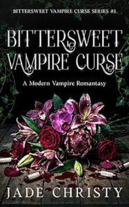 Bittersweet Vampire Curse by author Jade Christy. Book One cover.