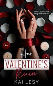 Her Valentine's Ruin by author Kai Lesy. Book cover.