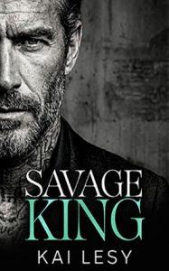 Savage King by author Kai Lesy. Book cover.