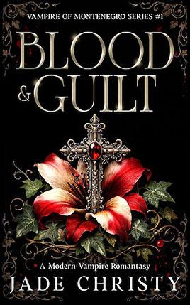 Blood & Guilt by author Jade Christy. Book One cover.