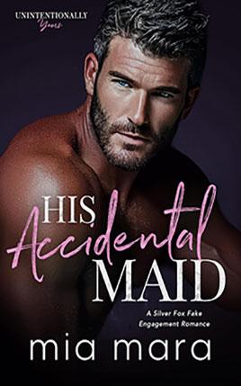 His Accidental Maid by author Mia Mara. Book cover.